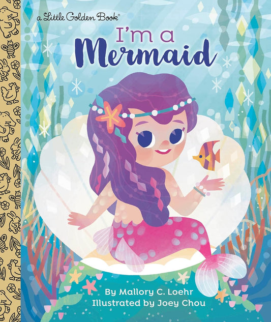Little Golden Book: I'm a Mermaid