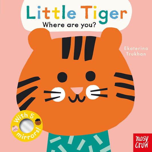 Baby Faces: Little Tiger: Where Are You?