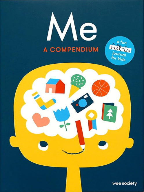 Me: A Compendium: A Fill-In Journal for Kids