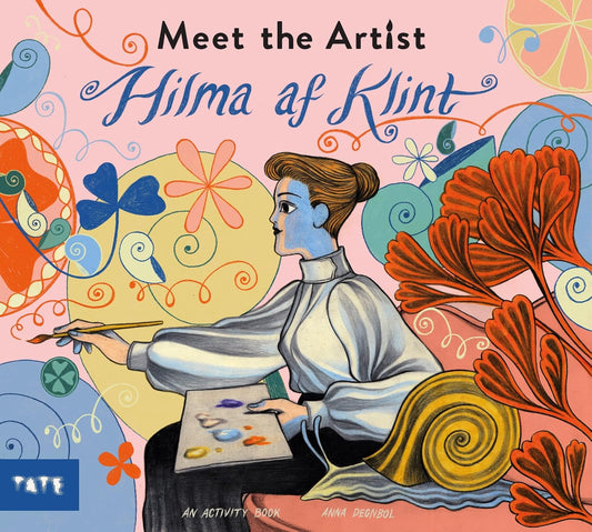 Meet the Artist: Hilma AF Klint: An Art Activity Book