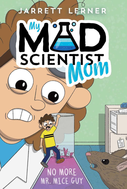 My Mad Scientist Mom #2: No More Mr. Mice Guy
