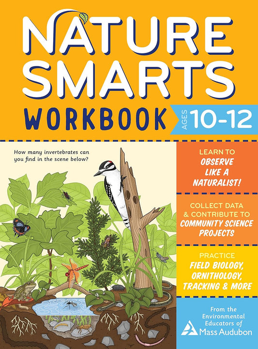 Nature Smarts Workbook: Ages 10-12