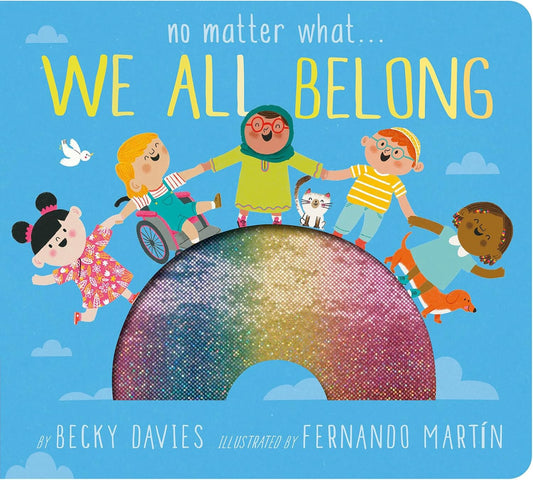 No Matter What... We All Belong