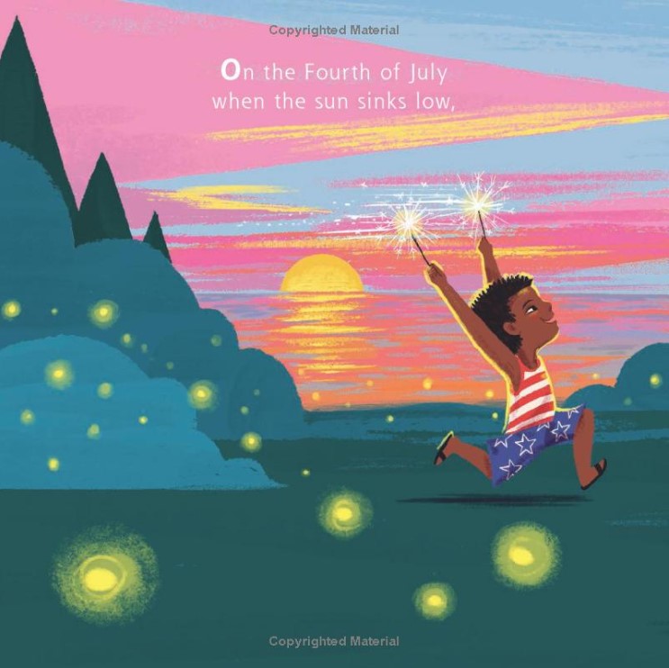 On the Fourth of July: A Sparkly Picture Book about Independence Day