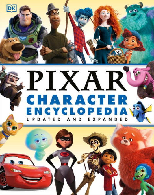 Disney Pixar Character Encyclopedia: Updated and Expanded