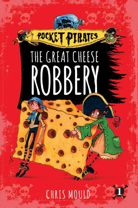 Pocket Pirates #1: The Great Cheese Robbery