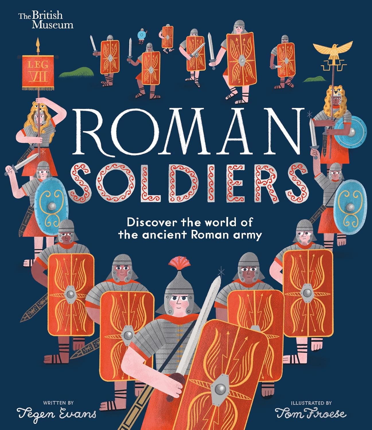 Roman Soldiers: Discover the World of the Ancient Roman Army
