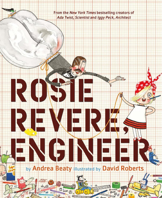 Questioneers: Rosie Revere, Engineer