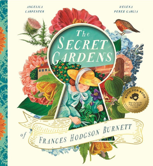 The Secret Gardens of Frances Hodgson Burnett