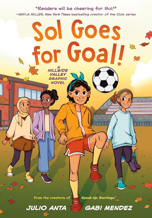 Sol Goes for Goal!: A Hillside Valley Graphic Novel