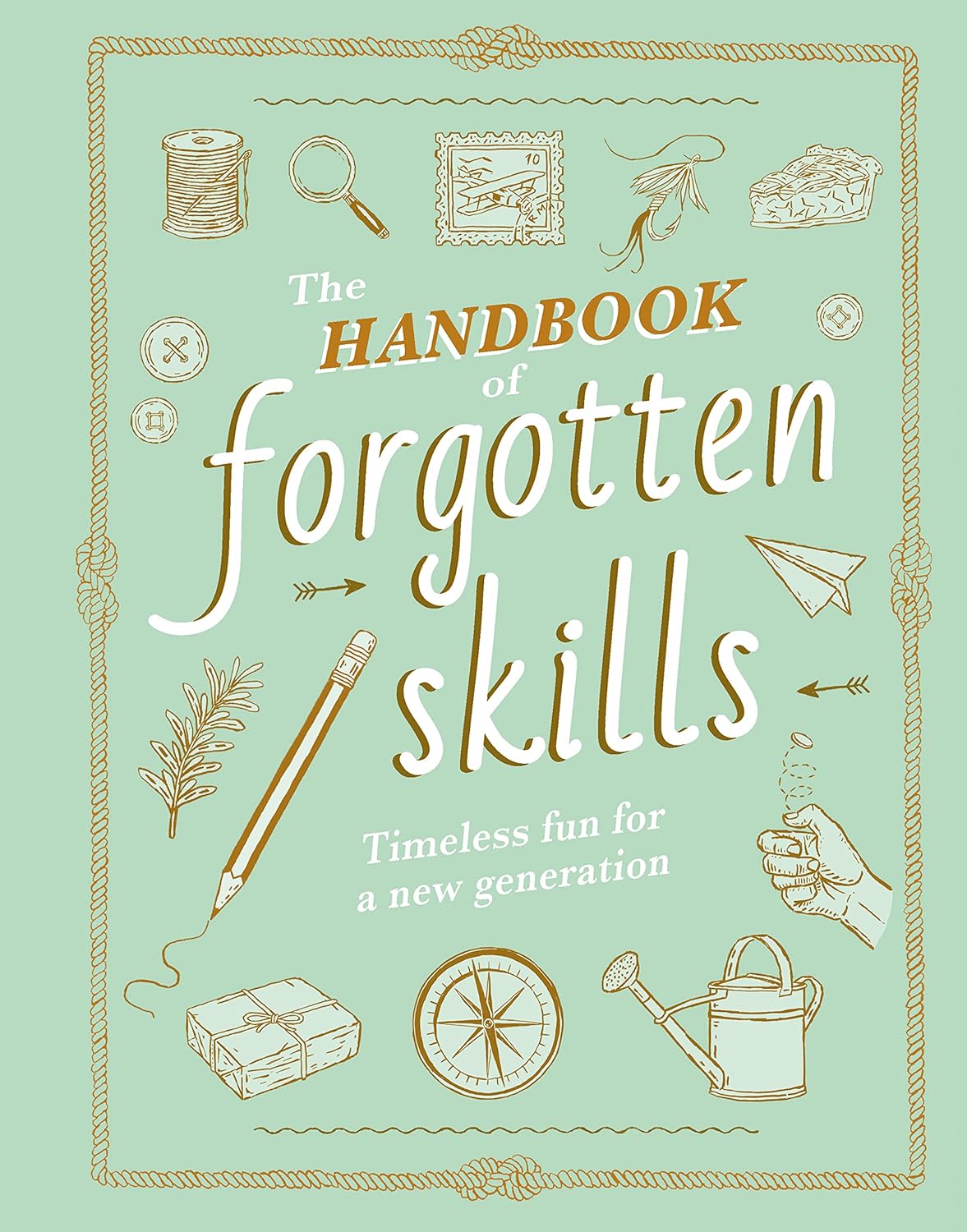 The Handbook of Forgotten Skills