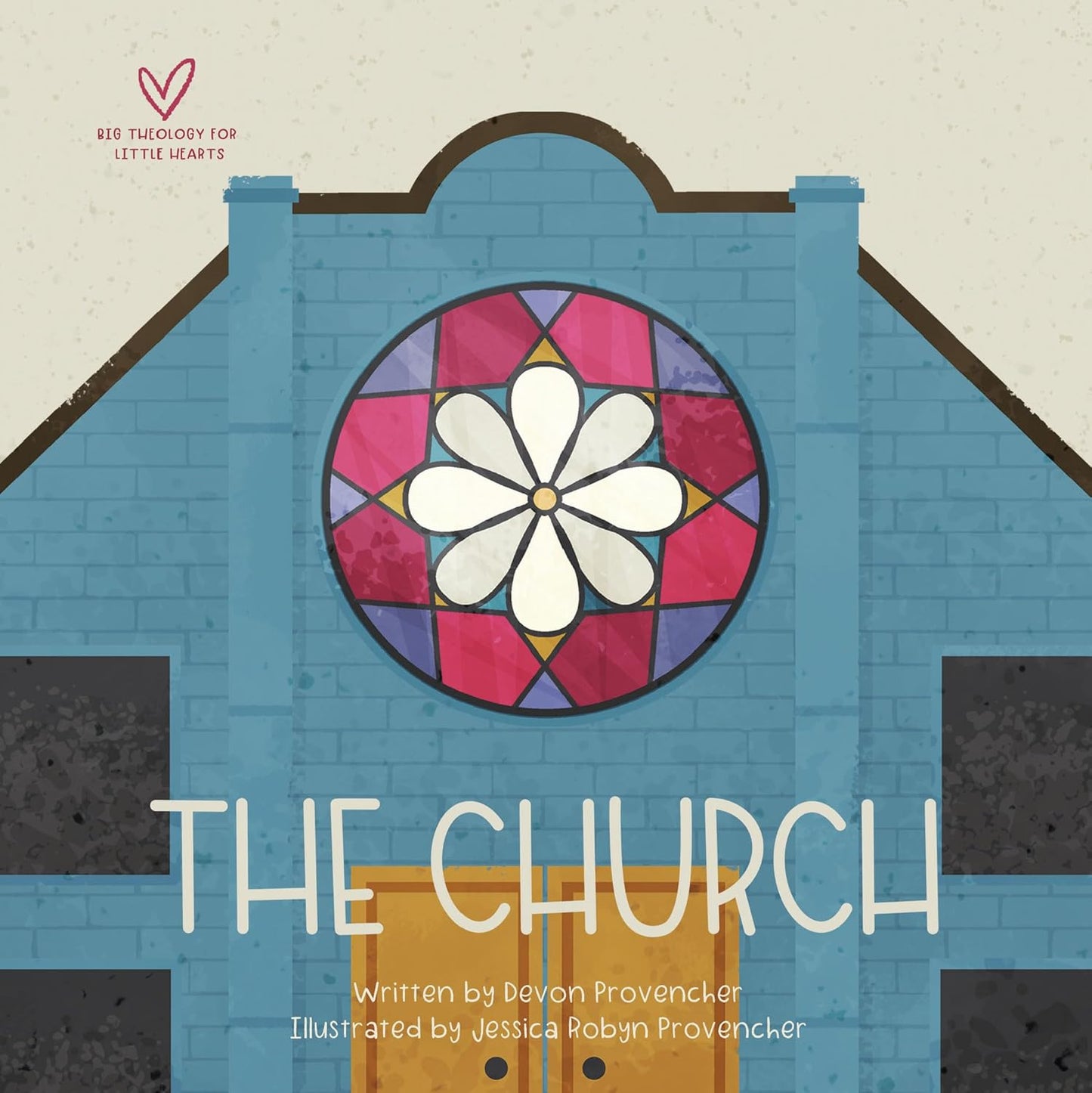Big Theology for Little Hearts: The Church