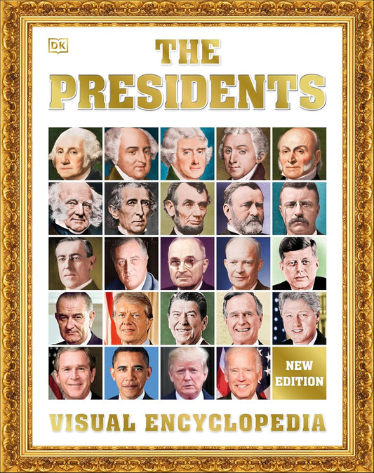 The Presidents Visual Encyclopedia, 3rd Edition