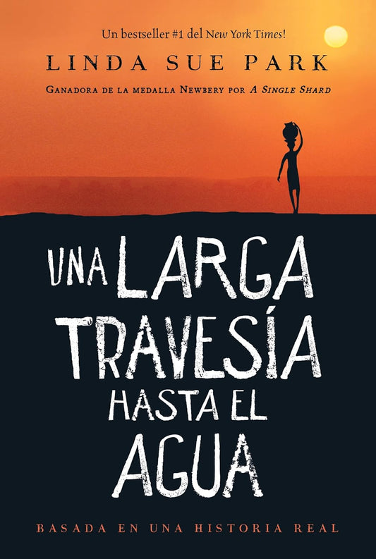 Una Larga Travesía Hasta El Agua: Basada En Una Historia Real