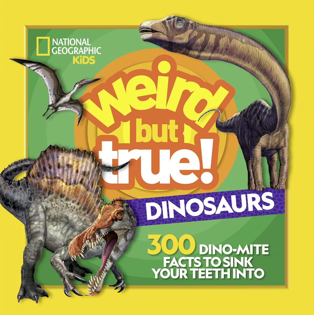 Weird But True! Dinosaurs