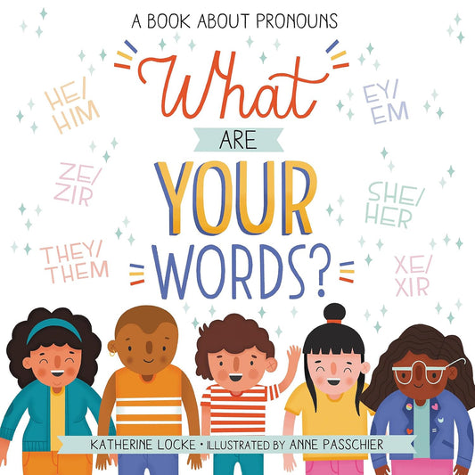 What Are Your Words? A Book About Pronouns