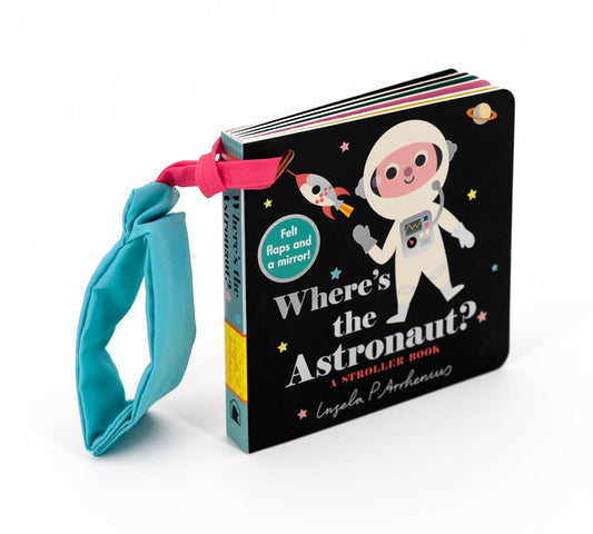 Where's the Astronaut? A Stroller Book