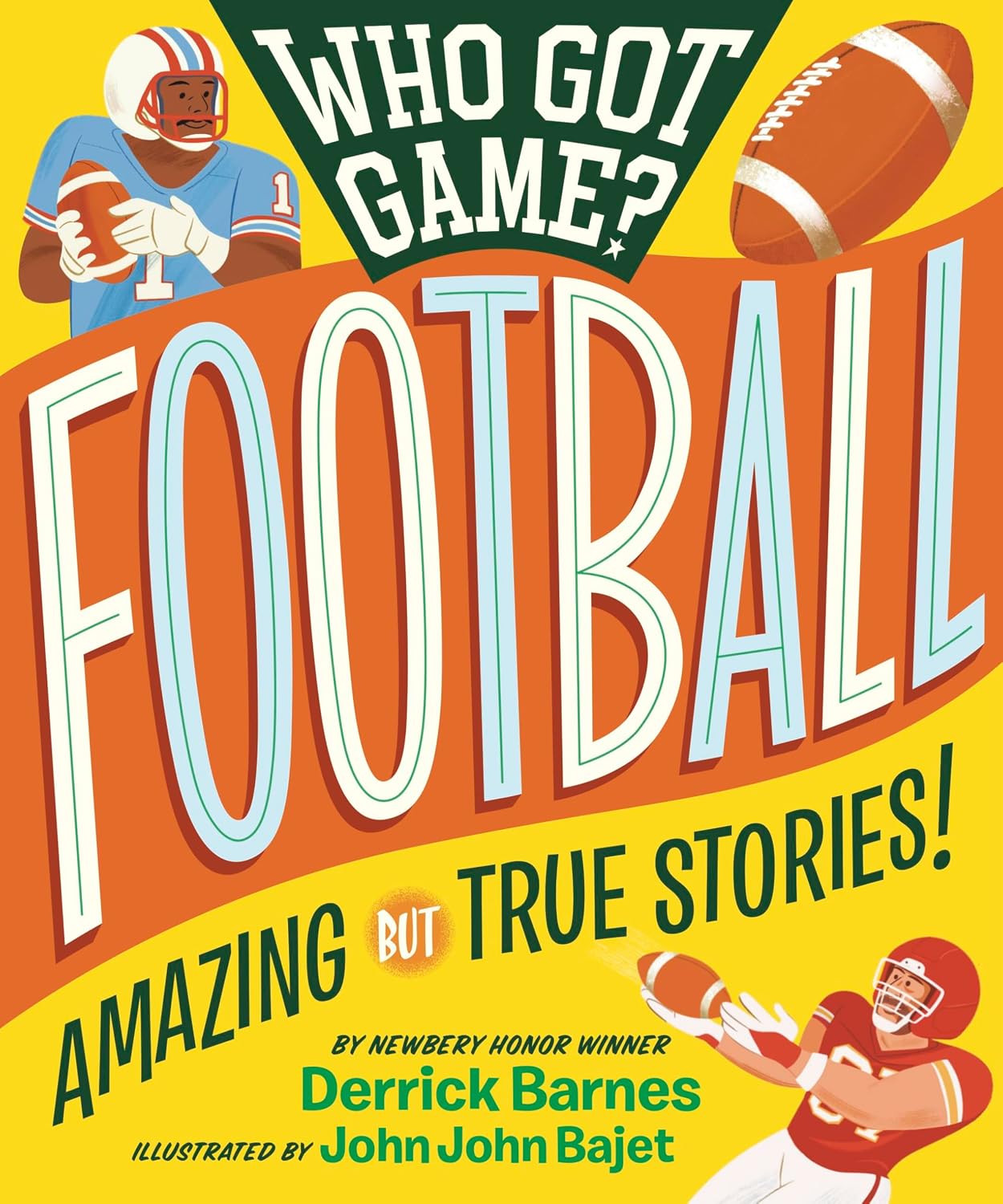 Who Got Game?: Football: Amazing But True Stories!