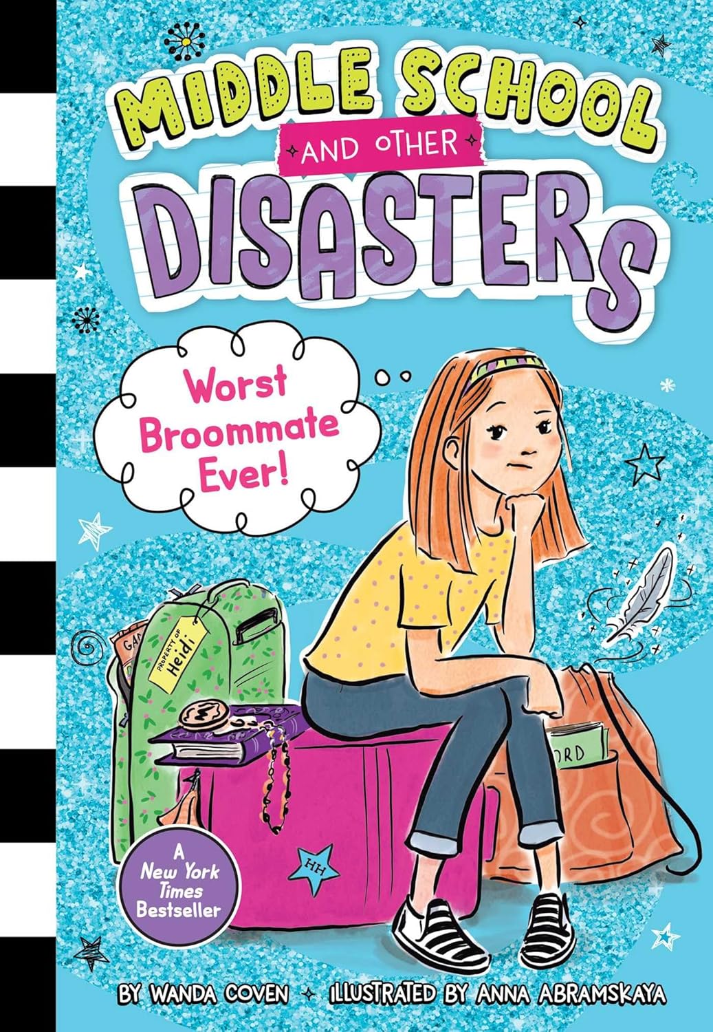 Middle School and Other Disasters #1: Worst Broommate Ever! (Paperback)